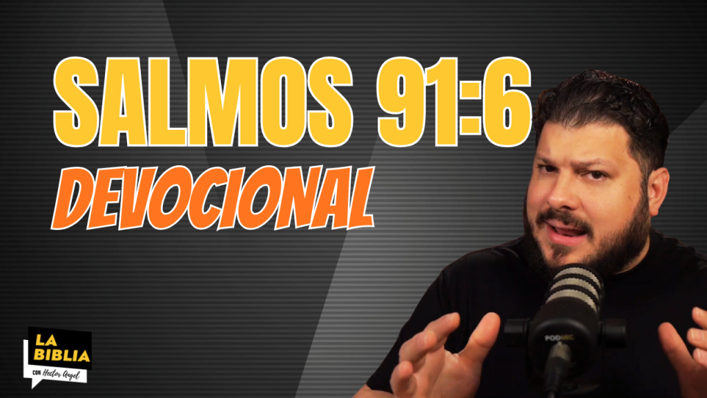Salmo 91 6