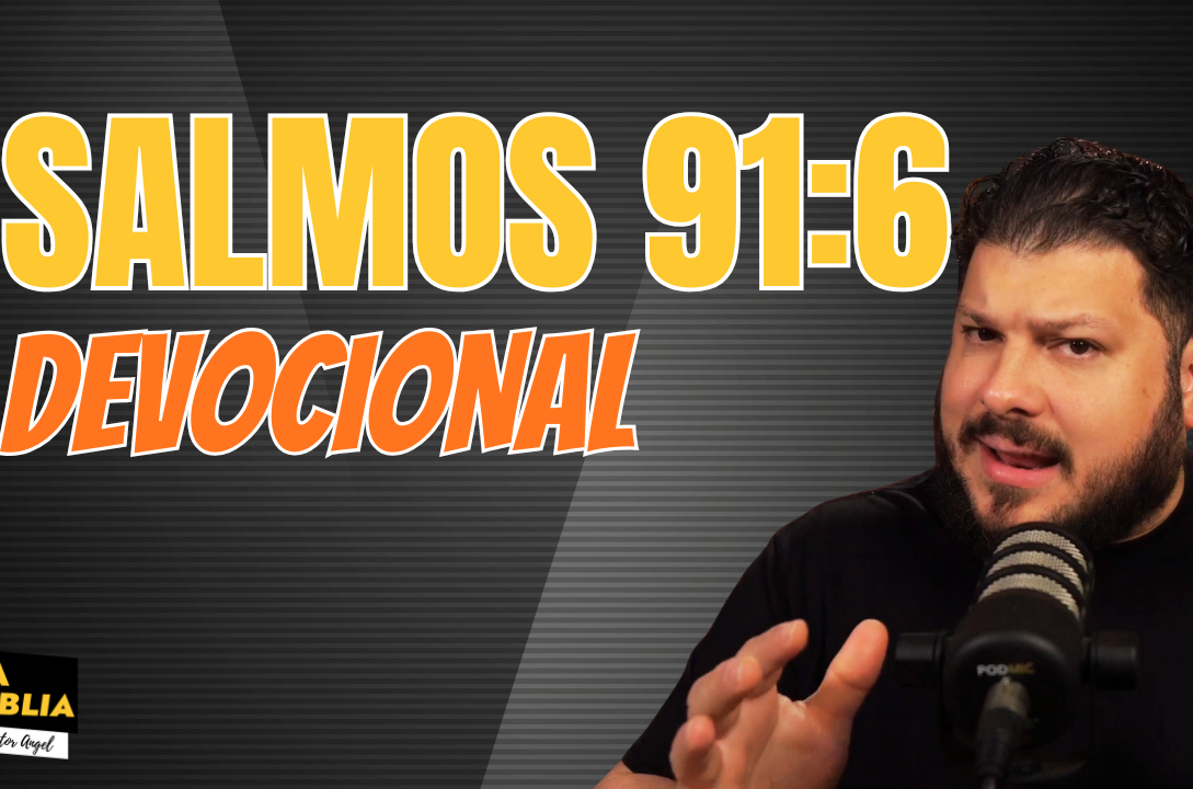 Salmo 91 6
