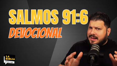 Salmo 91 6